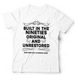 Built In The Nineties Tshirt Unisex