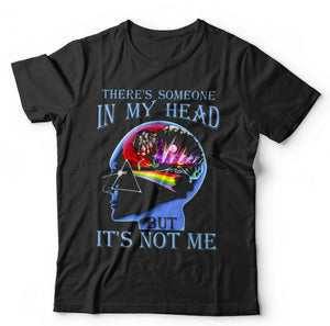 There's Someone In My Head Tshirt Unisex & Kids