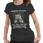 Personal Stalker Tshirt Fitted Ladies