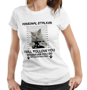 Personal Stalker Tshirt Fitted Ladies