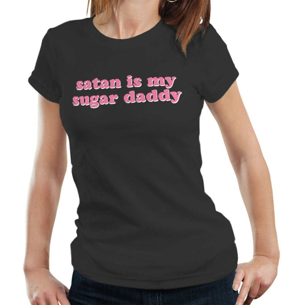 Satan Is My Sugar Daddy Tshirt Fitted Ladies