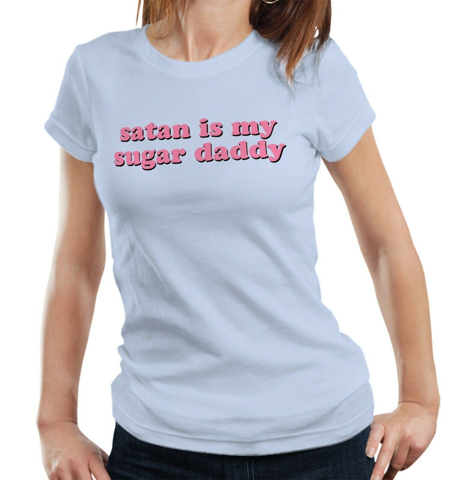 Satan Is My Sugar Daddy Tshirt Fitted Ladies