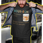 Bour-Bon Magic Brown Water For Fun People Tshirt Unisex