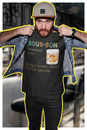 Bour-Bon Magic Brown Water For Fun People Tshirt Unisex