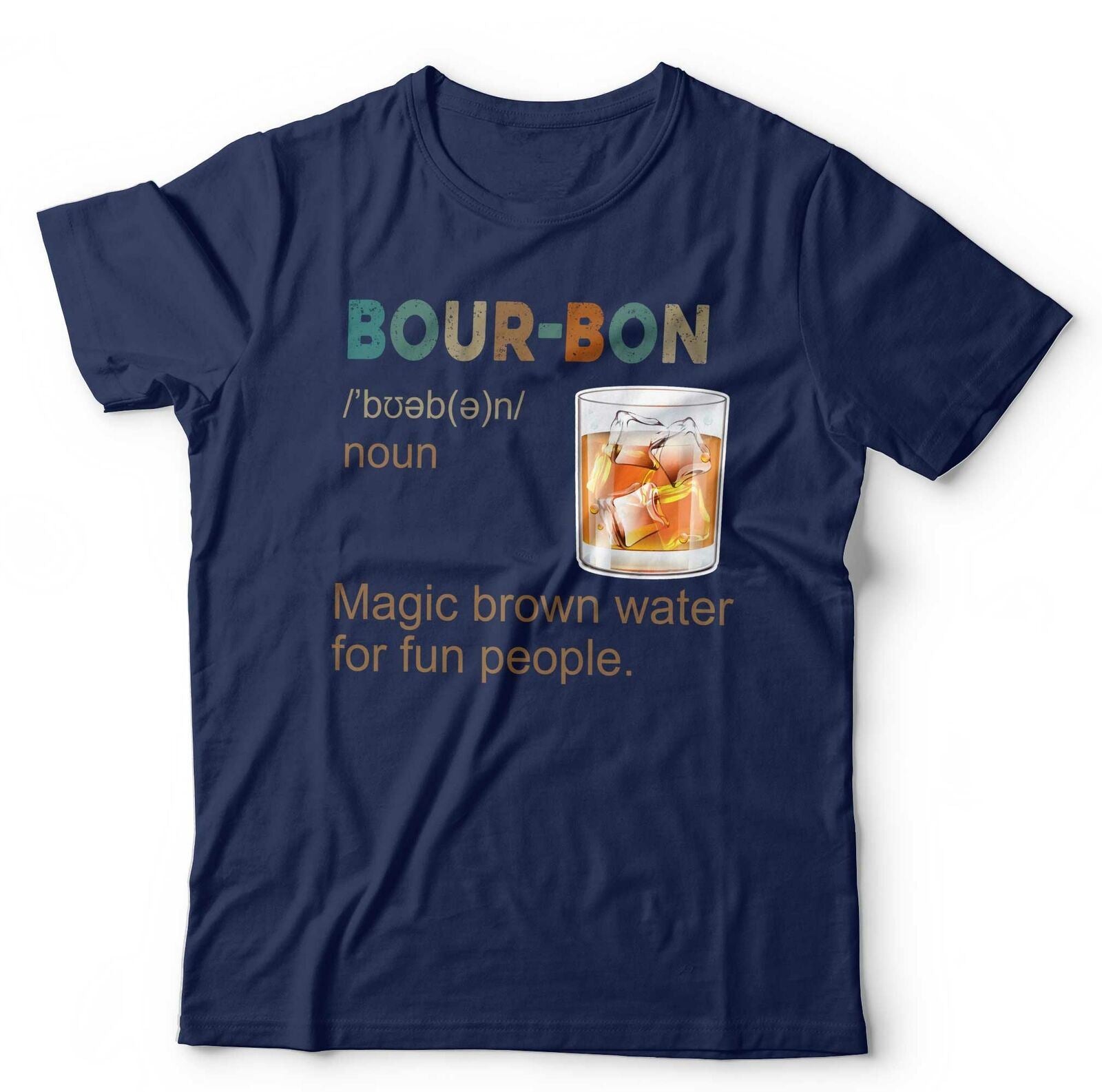 Bour-Bon Magic Brown Water For Fun People Tshirt Unisex