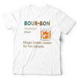 Bour-Bon Magic Brown Water For Fun People Tshirt Unisex