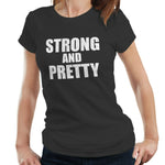 Strong And Pretty Tshirt Fitted Ladies