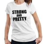 Strong And Pretty Tshirt Fitted Ladies