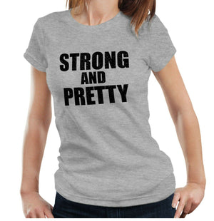 Strong And Pretty Tshirt Fitted Ladies