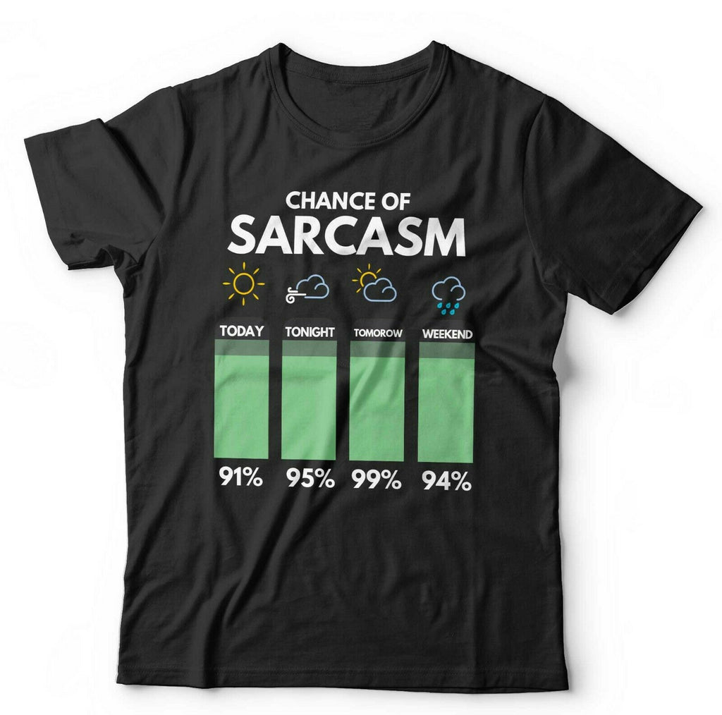 Chance Of Sarcasm Tshirt Unisex & Kids