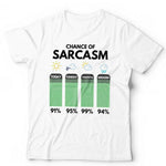 Chance Of Sarcasm Tshirt Unisex & Kids