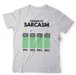 Chance Of Sarcasm Tshirt Unisex & Kids