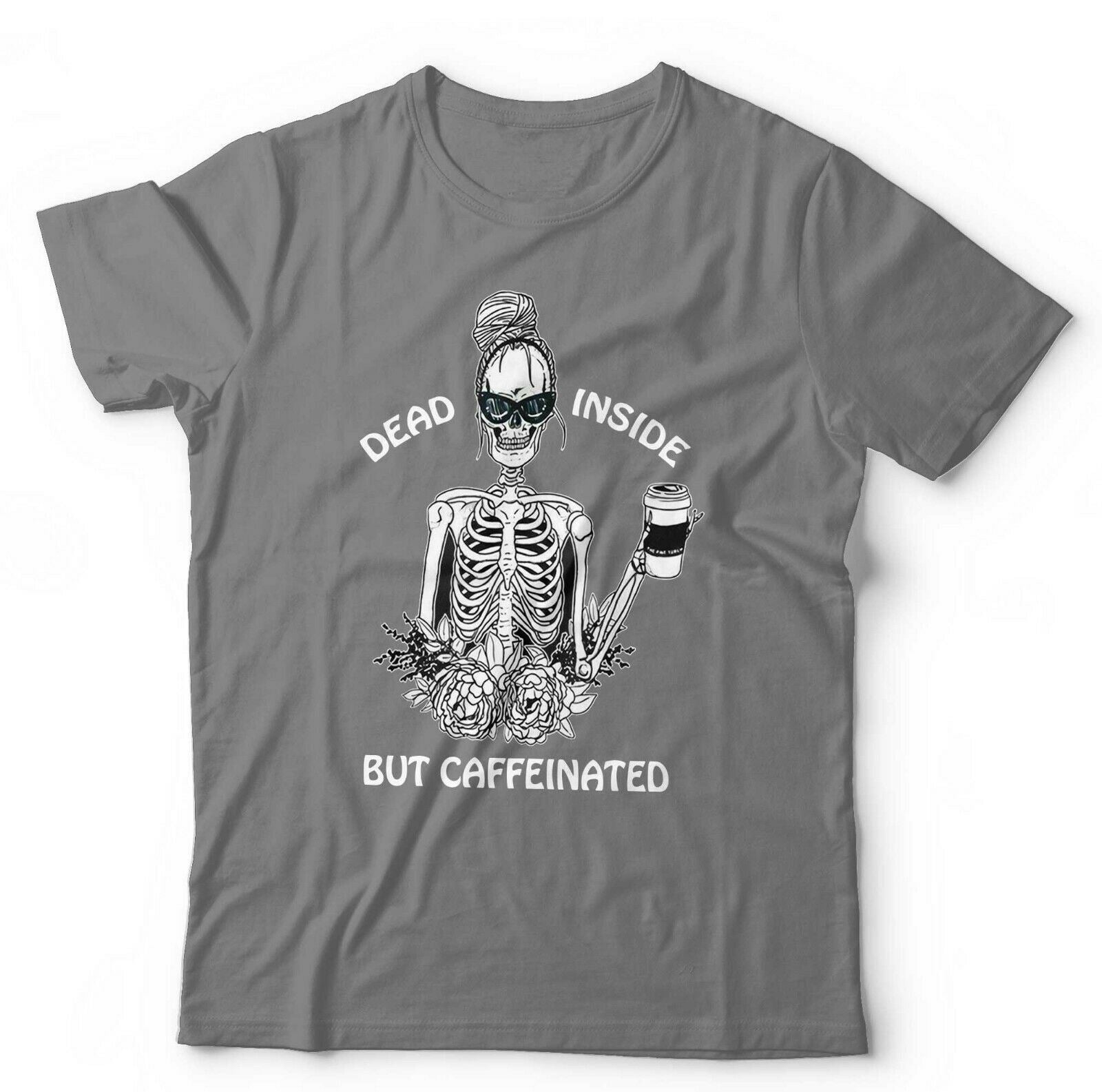 Dead Inside But Caffeinated T shirt Unisex & Kids