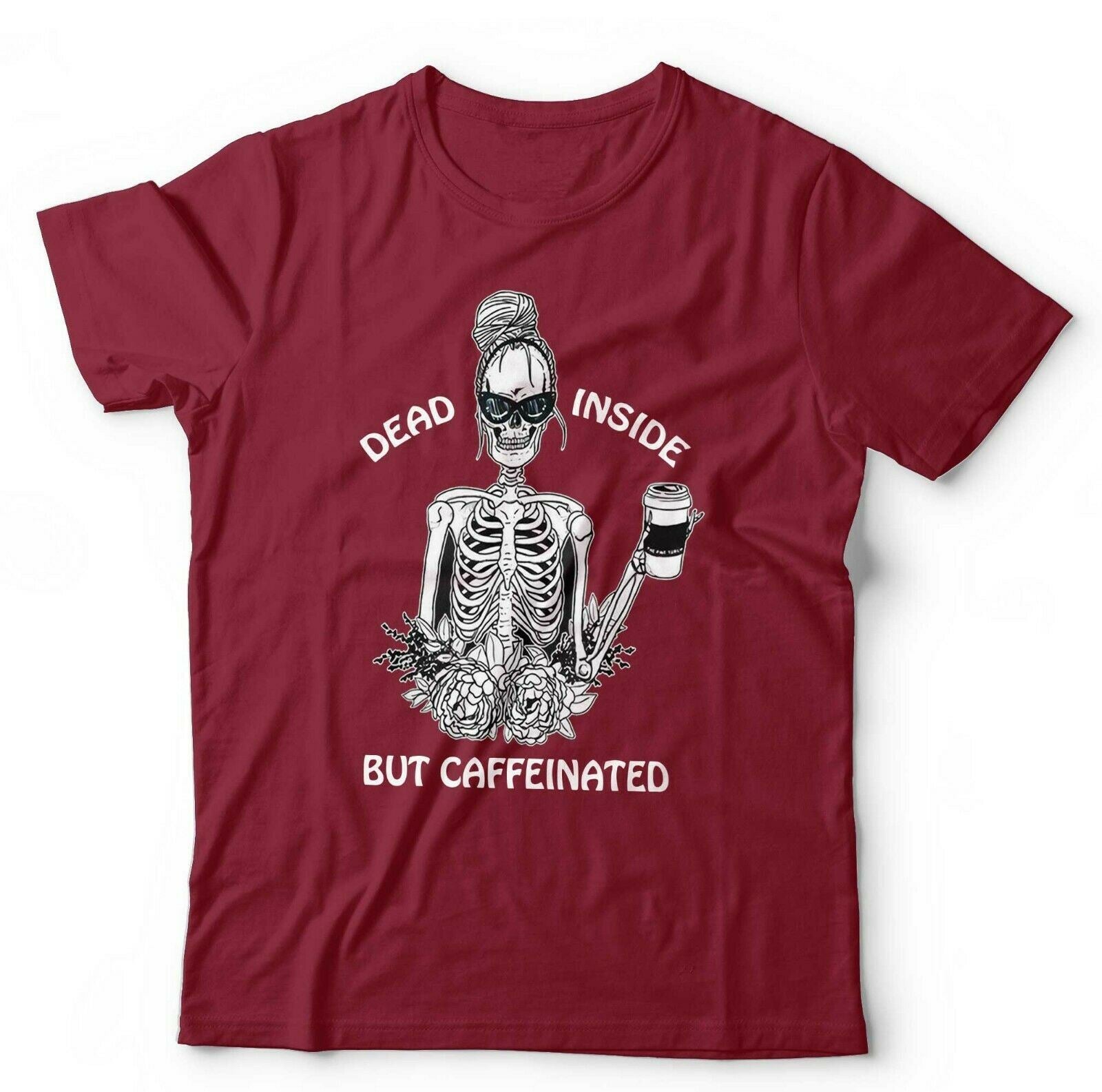 Dead Inside But Caffeinated T shirt Unisex & Kids