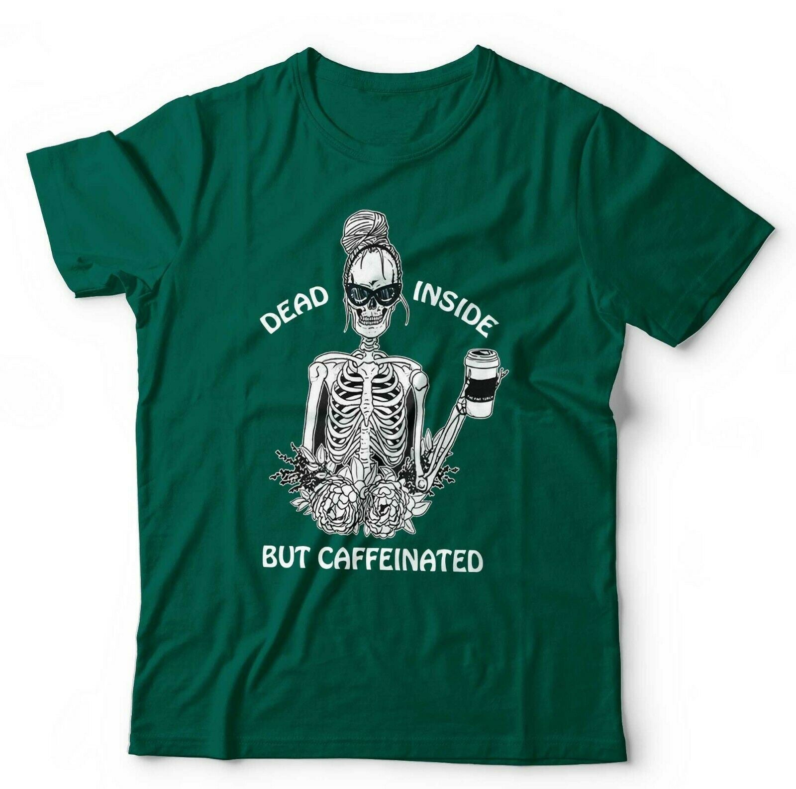 Dead Inside But Caffeinated T shirt Unisex & Kids