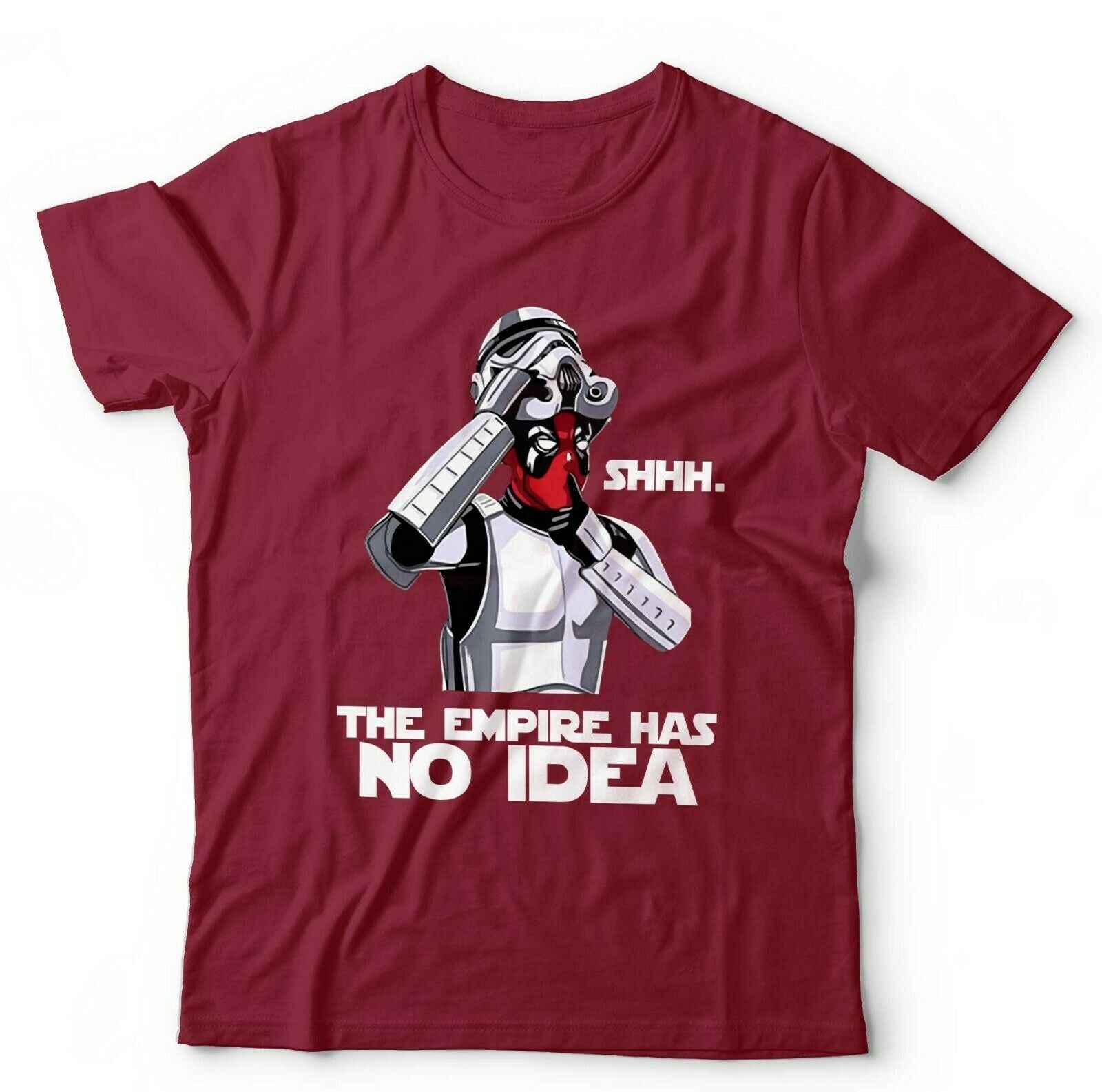 SHHH The Empire Has No Idea T shirt Unisex & Kids