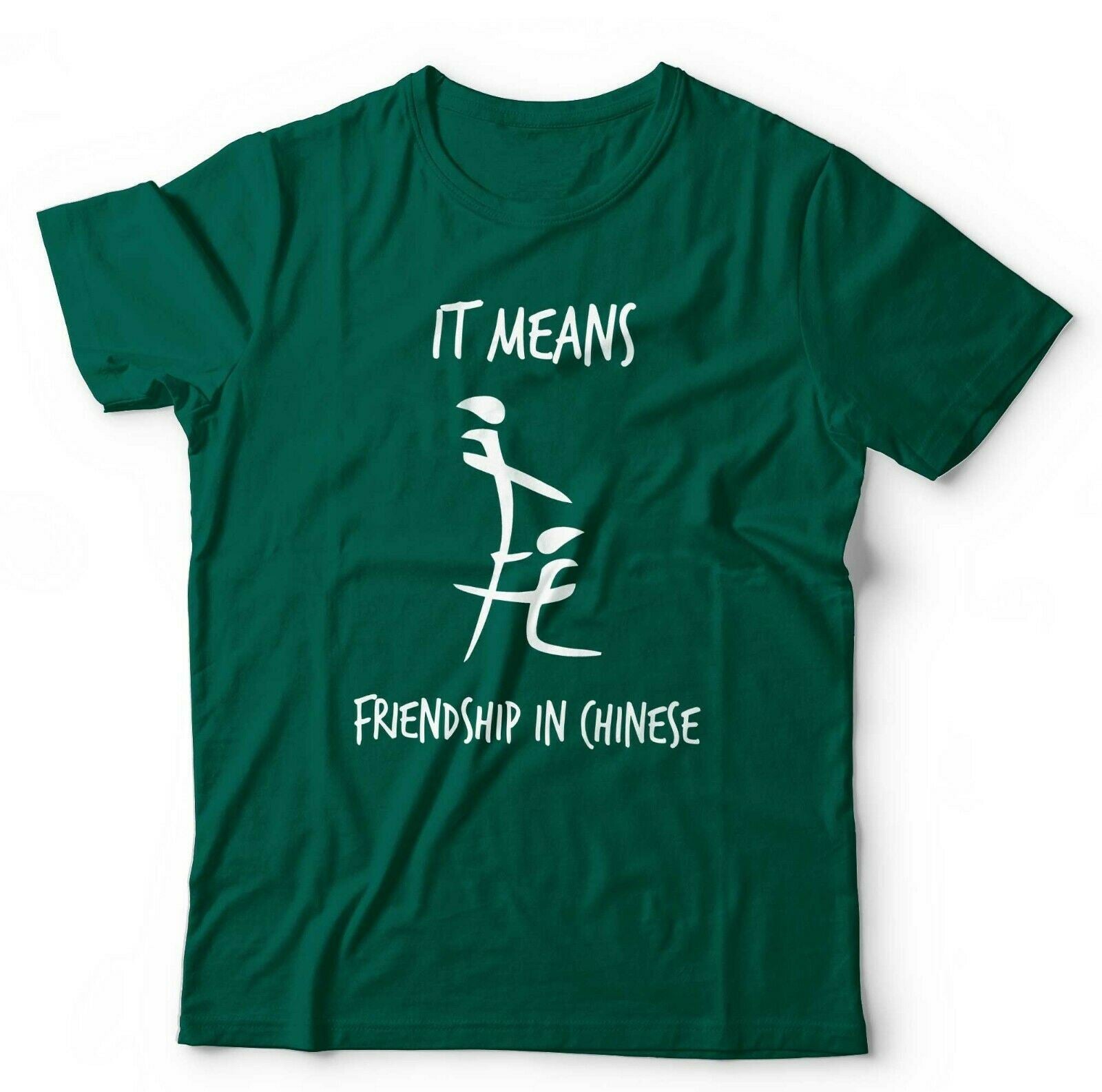 It Means Friendship In Chinese T shirt Unisex