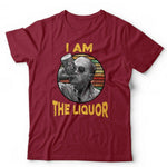 I Am The Liquor T shirt Unisex