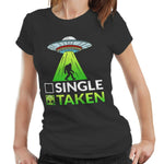 Single Taken Alien Abduction T shirt Fitted Ladies