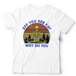 Eff You See Kay Why Oh You Retro 2 T shirt Unisex & Kids