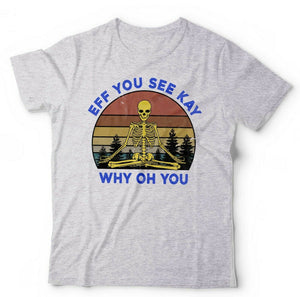 Eff You See Kay Why Oh You Retro 2 T shirt Unisex & Kids