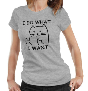 I Do What I Want Cat Tshirt Ladies