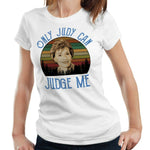 Only Judy Can Judge Me 2 Retro Tshirt Ladies