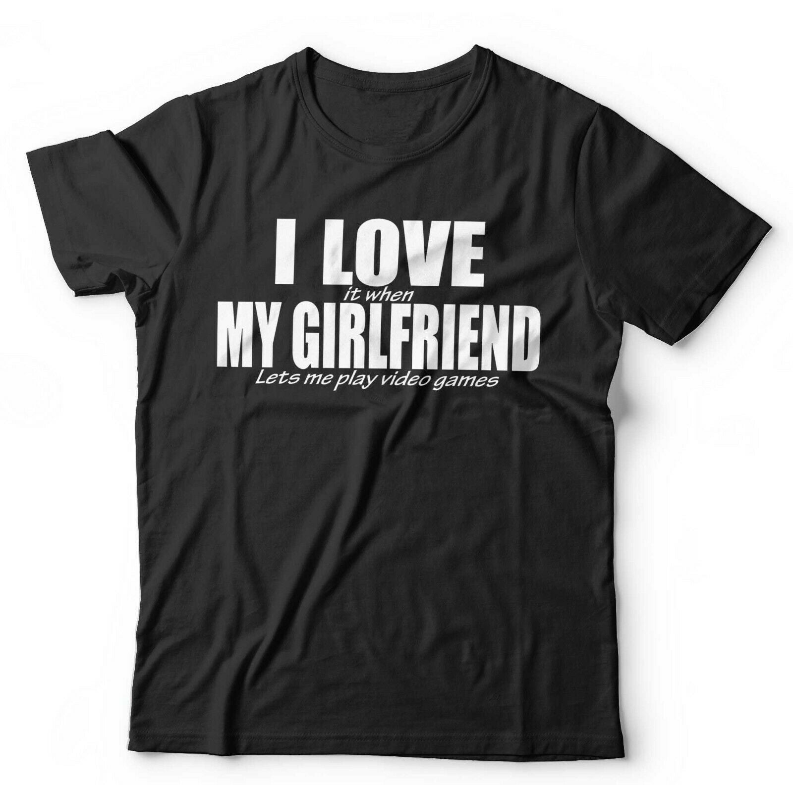 I Love It When My Girlfriend Lets Me Play Games Tshirt Unisex & Kids