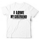 I Love It When My Girlfriend Lets Me Play Games Tshirt Unisex & Kids