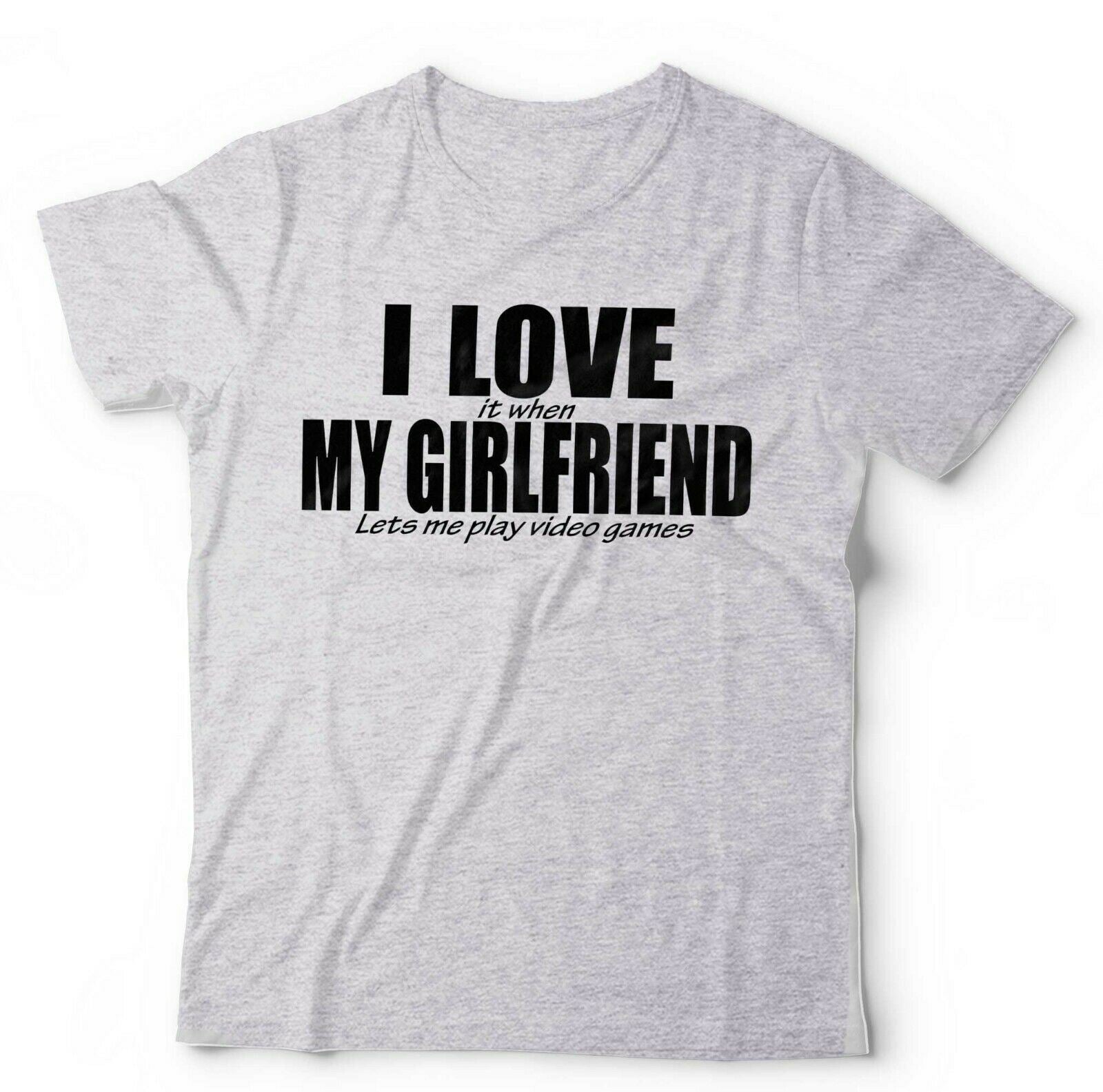 I Love It When My Girlfriend Lets Me Play Games Tshirt Unisex & Kids