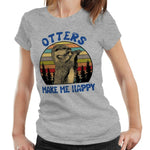 Otters Make Me Happy Tshirt Ladies