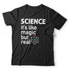 Science it's Like Magic But Real Tshirt Unisex & Kids