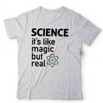 Science it's Like Magic But Real Tshirt Unisex & Kids