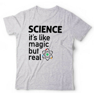 Science it's Like Magic But Real Tshirt Unisex & Kids