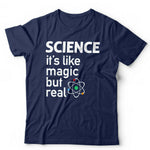 Science it's Like Magic But Real Tshirt Unisex & Kids