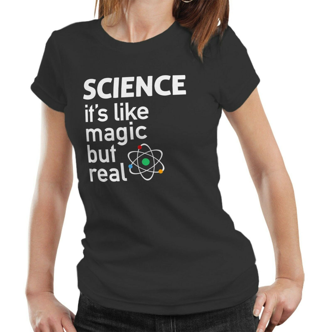 Science it's Like Magic But Real Tshirt Ladies