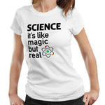 Science it's Like Magic But Real Tshirt Ladies