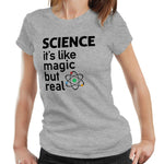 Science it's Like Magic But Real Tshirt Ladies