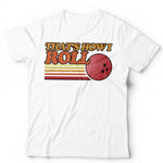 That's How I Roll Tshirt Unisex & Kids