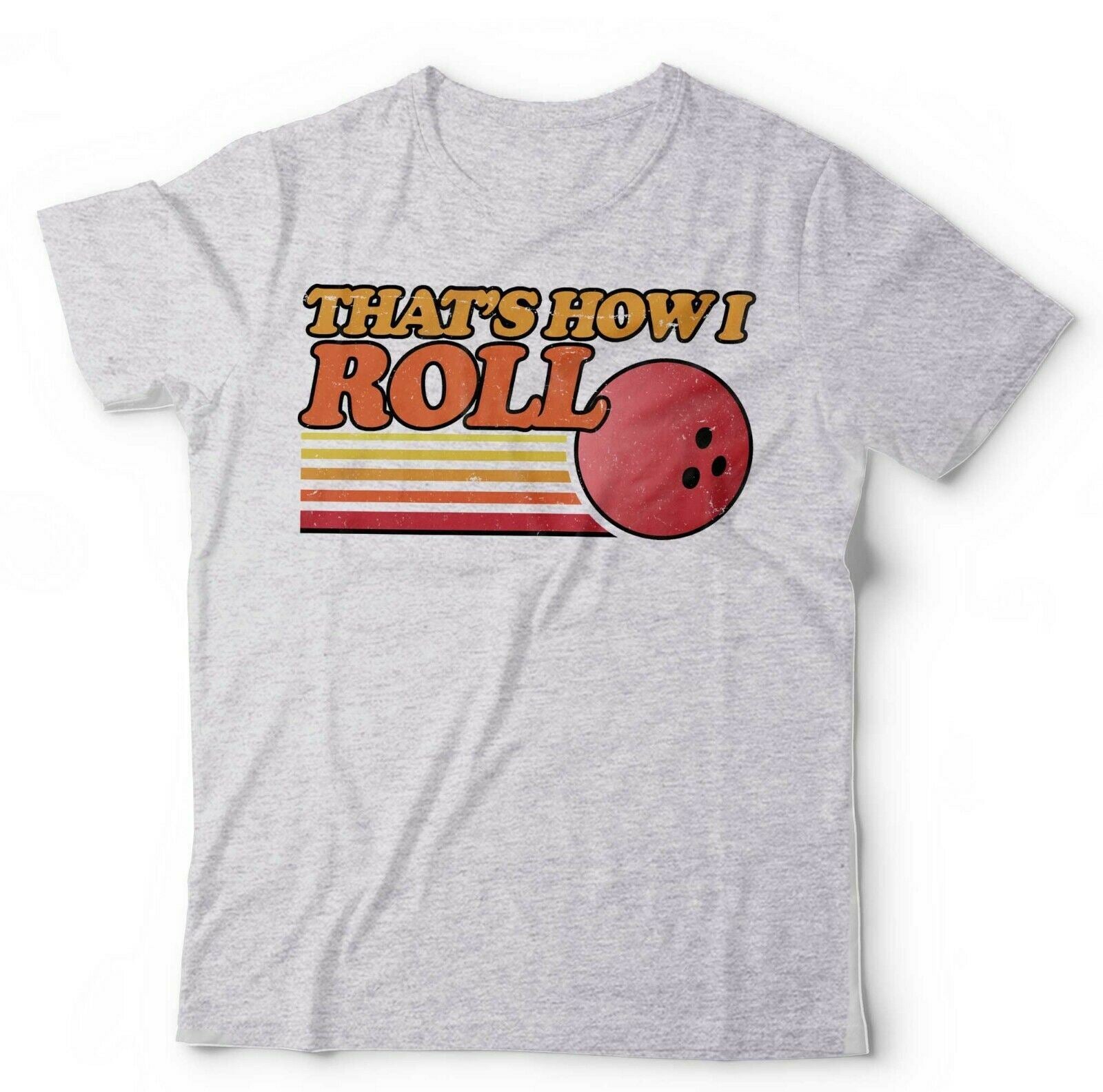 That's How I Roll Tshirt Unisex & Kids