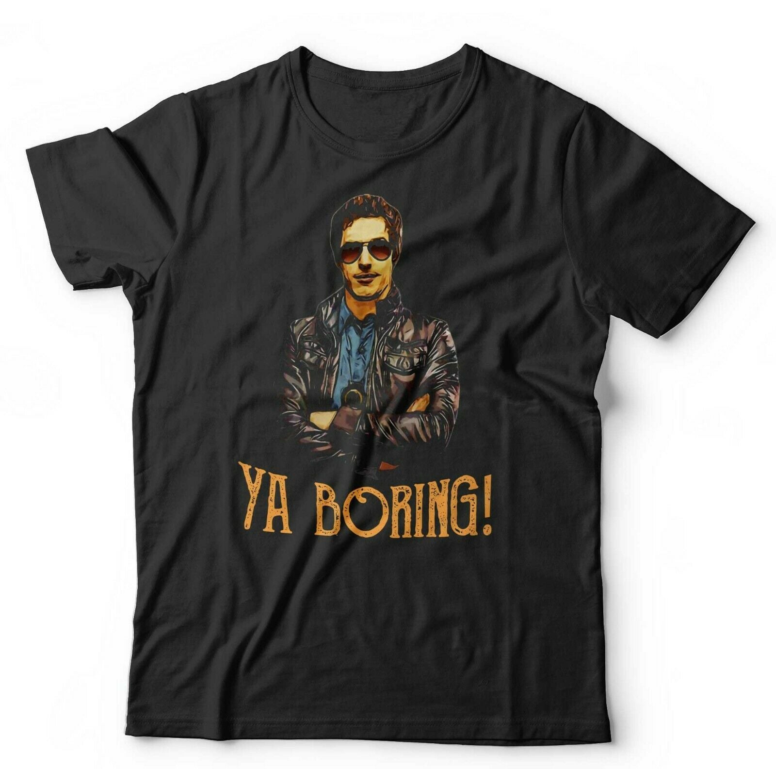 Ya Boring Tshirt Unisex