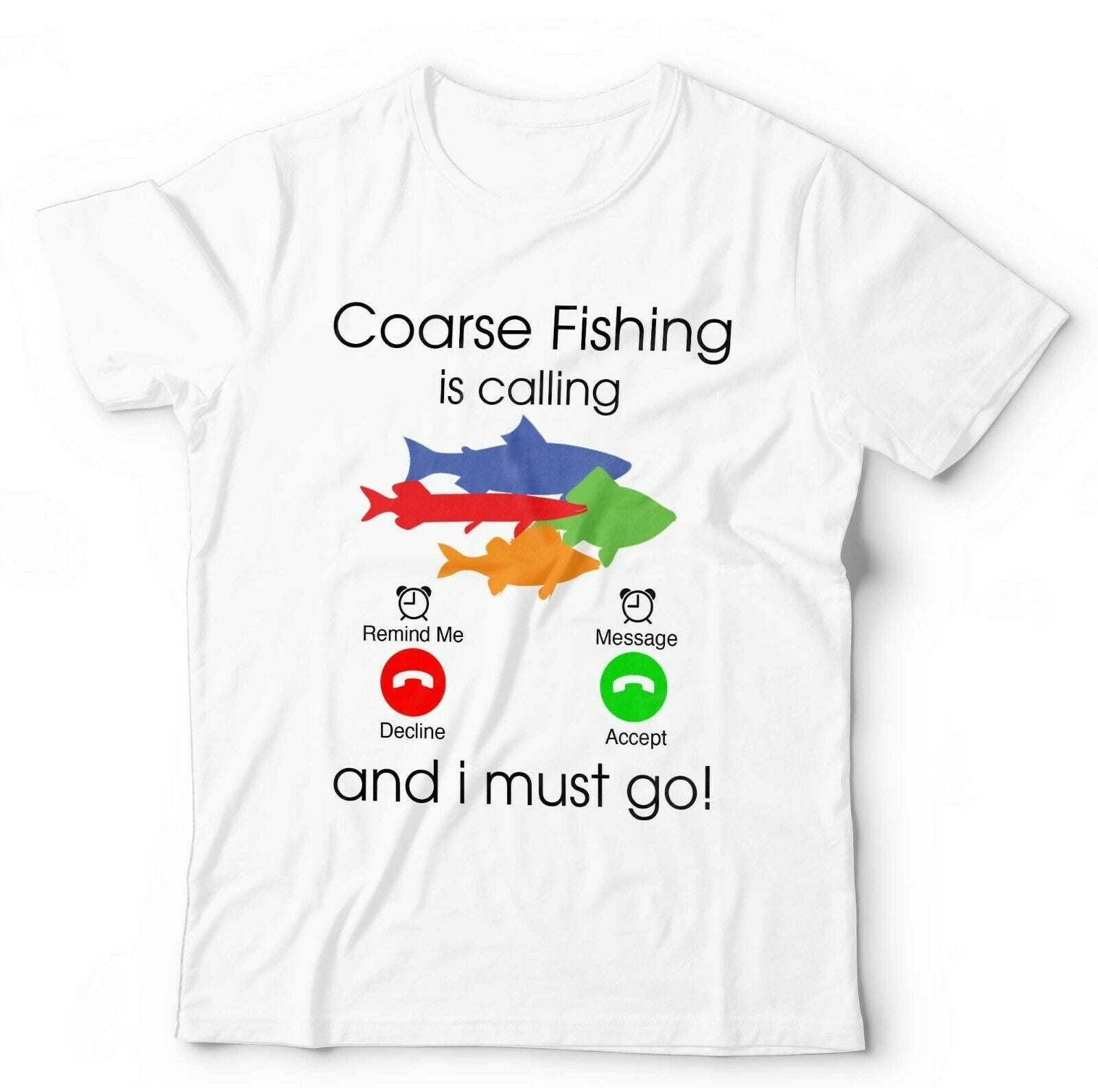 Coarse Fishing Is Calling Tshirt Unisex