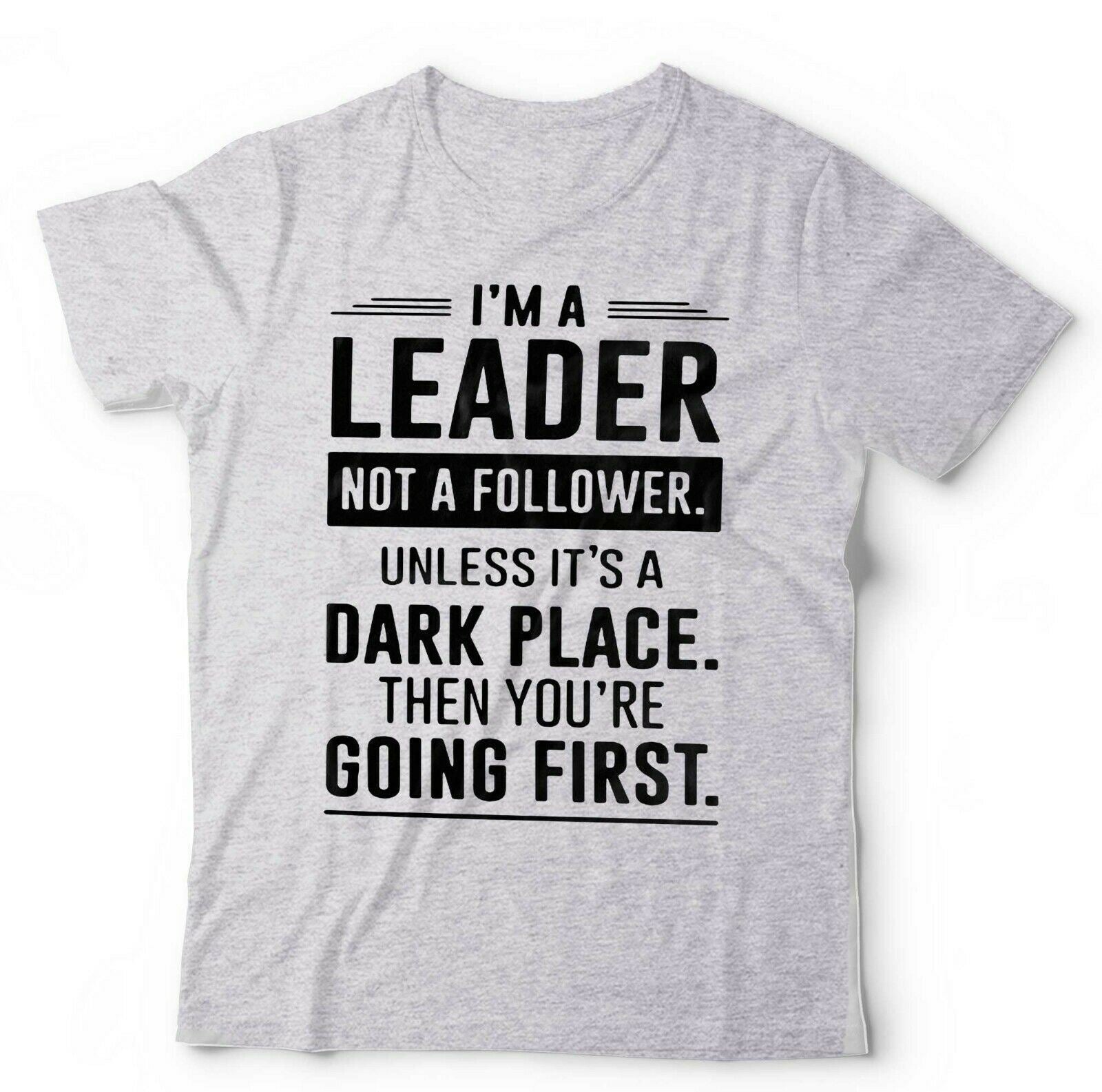 I'm A Leader Not A Follower Tshirt Unisex & Kids