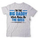 I'm The Big Daddy Tshirt Unisex