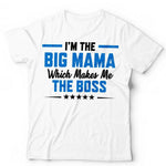 I'm The Big Mama Tshirt Unisex