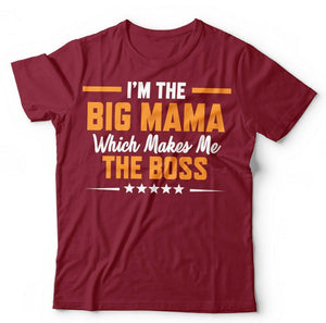 I'm The Big Mama Tshirt Unisex