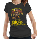 Take Me Camping Get Me Drunk Tshirt Fitted Ladies