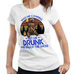 Take Me Camping Get Me Drunk Tshirt Fitted Ladies