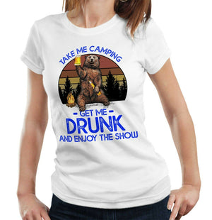 Take Me Camping Get Me Drunk Tshirt Fitted Ladies