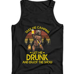 Take Me Camping Get Me Drunk Ladies Vest Tanktop